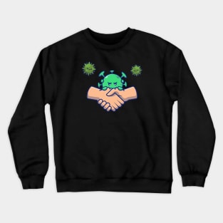 Hand shake with cute virus cartoon 2 Crewneck Sweatshirt